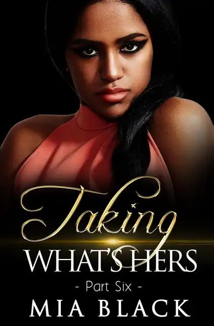 Taking What's Hers 6 - Paperback
