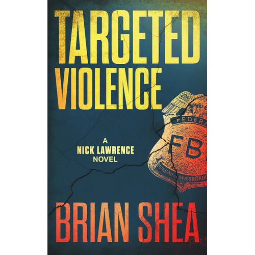 Targeted Violence: A Nick Lawrence Novel - Paperback