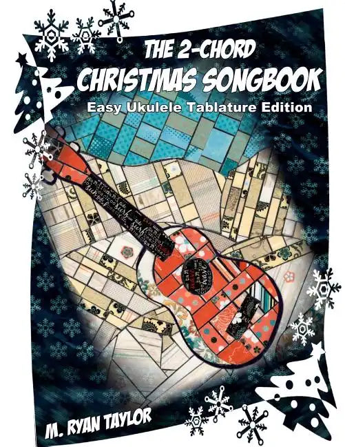 The 2-Chord Christmas Songbook: EASY UKULELE TABLATURE EDITION: campanella-style arrangements with TAB, vocals, lyrics and chords - Paperback