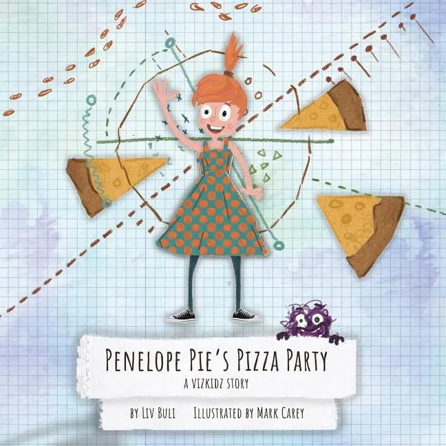 Penelope Pie's Pizza Party: A Vizkidz Story - Paperback
