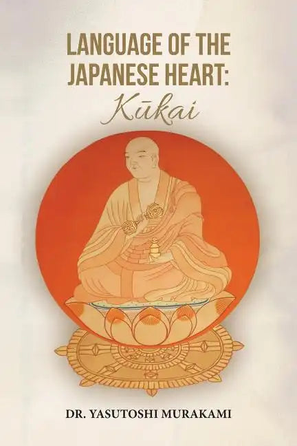 Language of the Japanese Heart: Kukai - Paperback