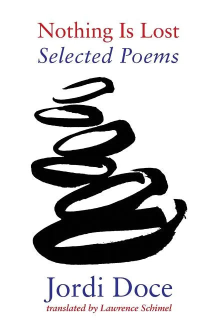 Nothing Is Lost: Selected Poems 1990-2010 - Paperback