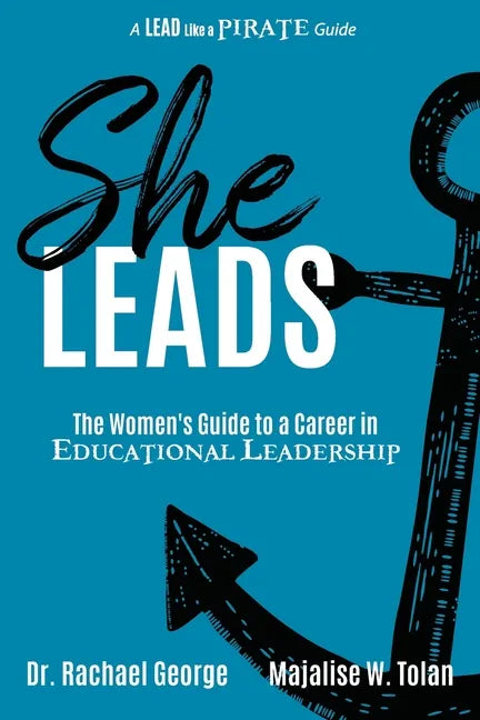 She Leads: The Women's Guide to a Career in Educational Leadership - Paperback