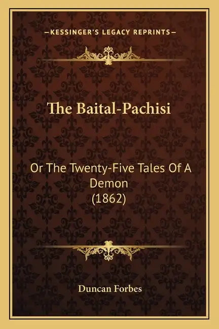 The Baital-Pachisi: Or the Twenty-Five Tales of a Demon (1862) - Paperback