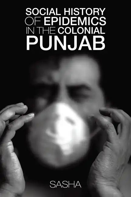 Social History of Epidemics in the Colonial Punjab - Paperback