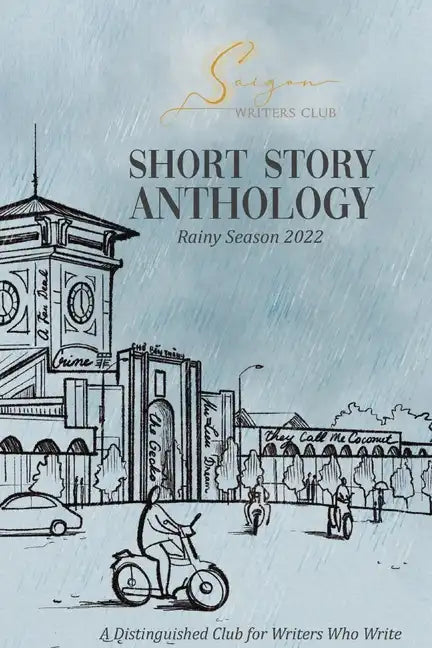 Saigon Writers Club: Short Story Anthology - Paperback