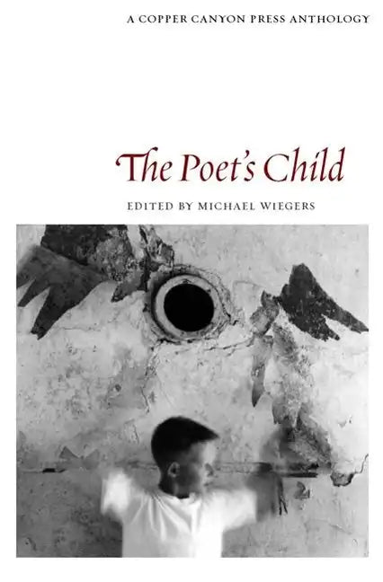 The Poet's Child: Edited by Michael Wiegers - Paperback