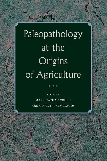 Paleopathology at the Origins of Agriculture - Paperback