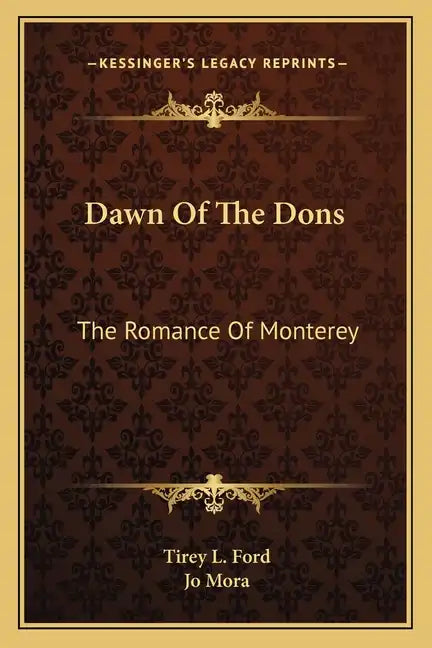 Dawn of the Dons: The Romance of Monterey - Paperback