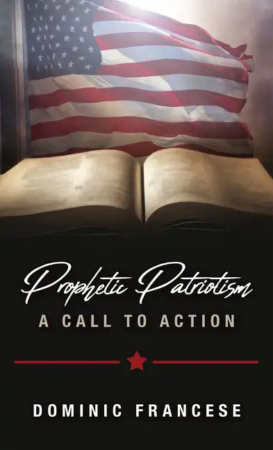 Prophetic Patriotism: A Call to Action - Paperback