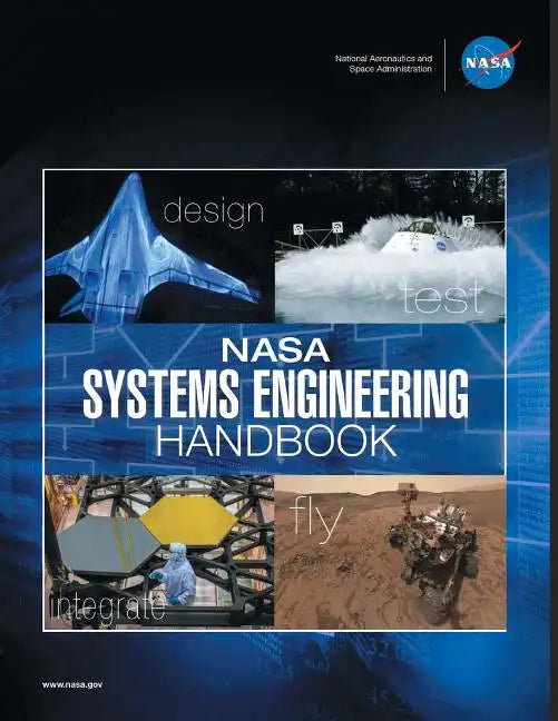 NASA Systems Engineering Handbook: NASA/SP-2016-6105 Rev2 - Full Color Version - Paperback
