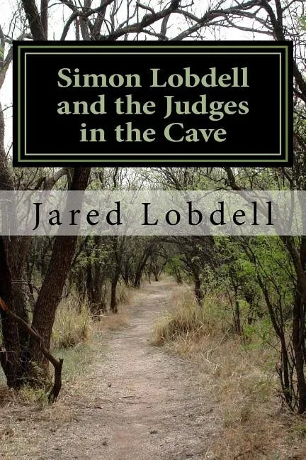 Simon Lobdell and the Judges in the Cave: Hiding Goffe and Whalley May 15 1661: What Went Before and What Came After - Paperback