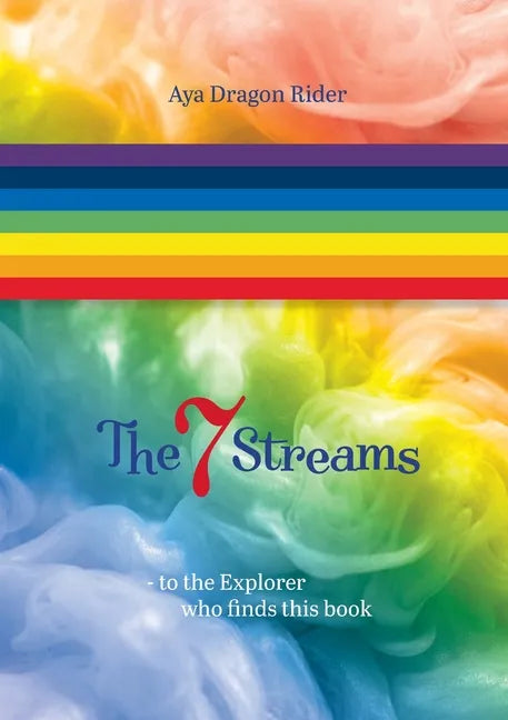 The seven streams: To the explorer who finds this book - Paperback