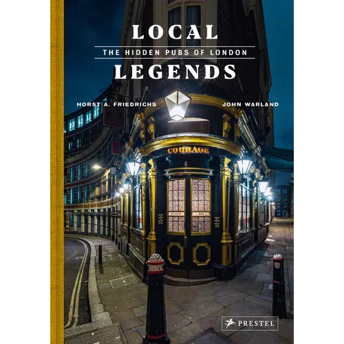 Local Legends: The Hidden Pubs of London - Hardcover