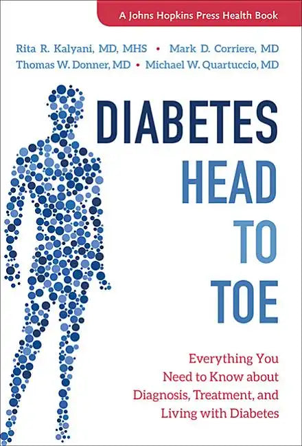 Diabetes Head to Toe: Everything You Need to Know about Diagnosis, Treatment, and Living with Diabetes - Paperback