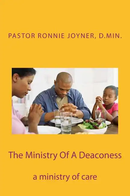 The Ministry Of A Deaconess: The Ministry of Care - Paperback