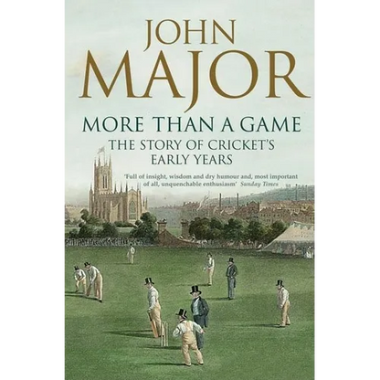 More Than a Game: The Story of Cricket's Early Years - Paperback