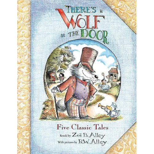 There's a Wolf at the Door: Five Classic Tales Retold - Paperback
