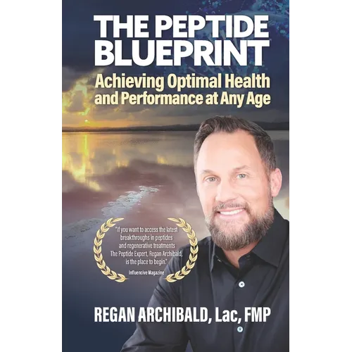 The Peptide Blueprint: Achieving Optimal Health and Performance at Any Age - Paperback