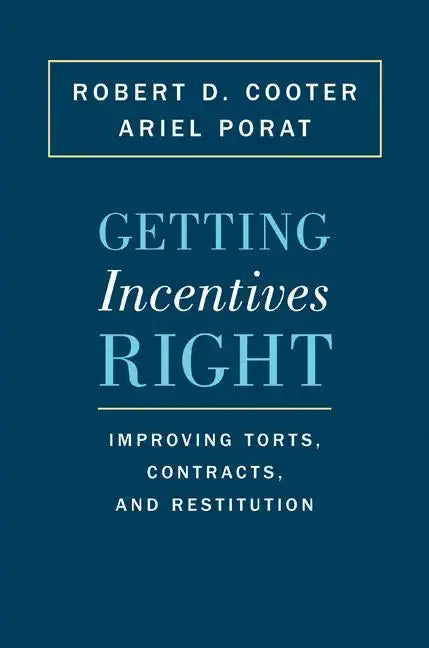 Getting Incentives Right: Improving Torts, Contracts, and Restitution - Paperback