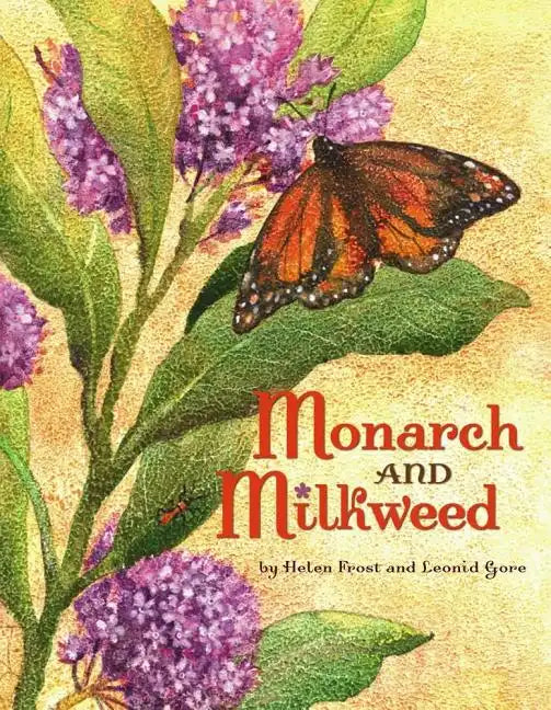 Monarch and Milkweed - Hardcover