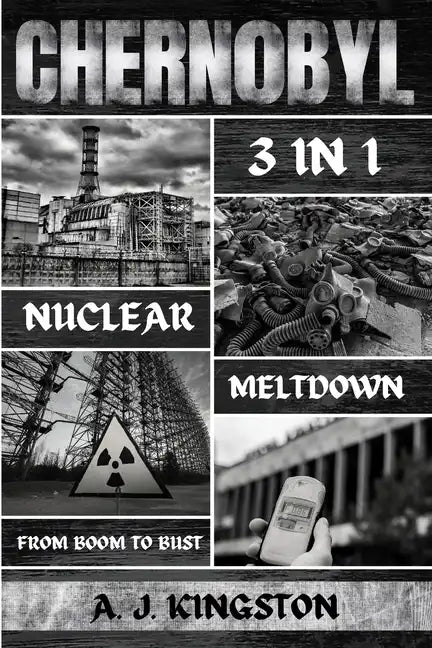 Chernobyl Nuclear Meltdown: From Boom To Bust - Paperback