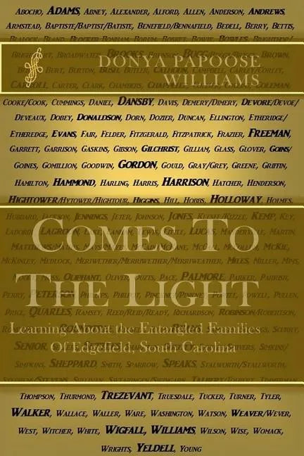 Comes to the Light: Learning about the Entangled Families of Edgefield, South Carolina - Paperback