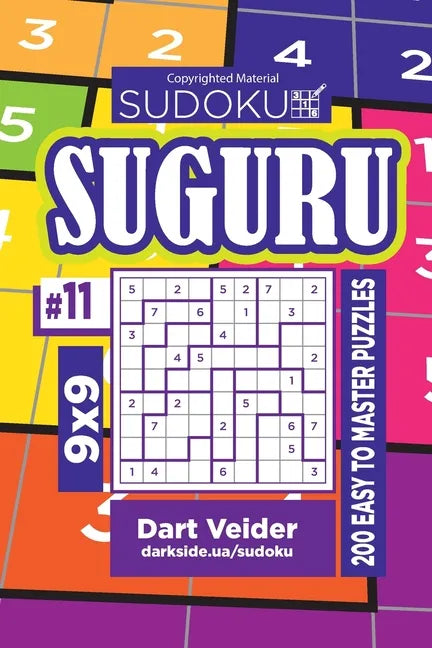 Sudoku Suguru - 200 Easy to Master Puzzles 9x9 (Volume 11) - Paperback