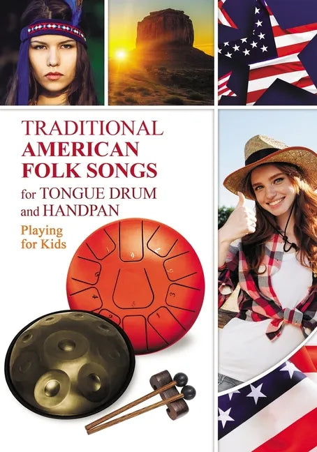 Traditional American Folk Songs for Tongue Drum or Handpan: Playing for Kids - Paperback