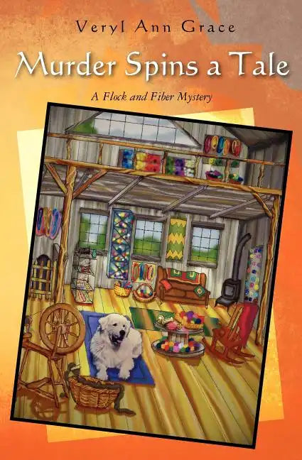 Murder Spins a Tale: A Flock and Fiber Mystery - Paperback