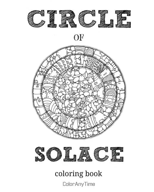 Circle of Solace: 72 coloring pages with unique patterns - Paperback