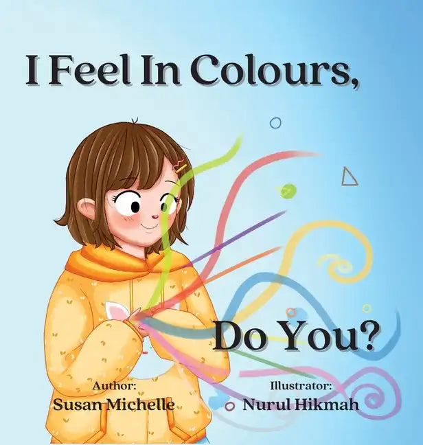 I Feel In Colours - Hardcover