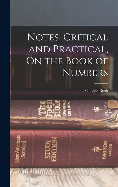 Notes, Critical and Practical, On the Book of Numbers - Hardcover