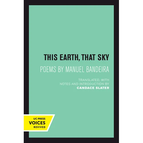 This Earth, That Sky: Poems by Manuel Bandeira Volume 1 - Hardcover