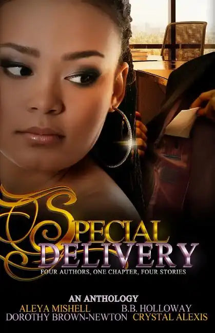 Special Delivery: Four Authors, One Chapter, Four Stories - Paperback