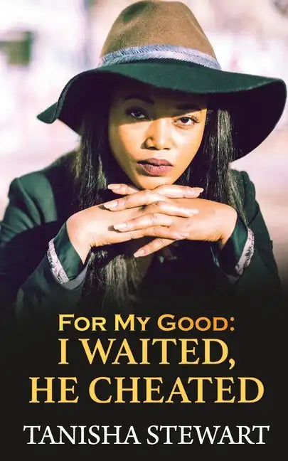 For My Good: I Waited, He Cheated - Paperback