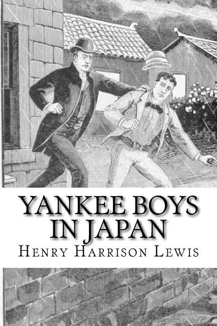 Yankee Boys in Japan: or The Young Merchants of Yokohama - Paperback