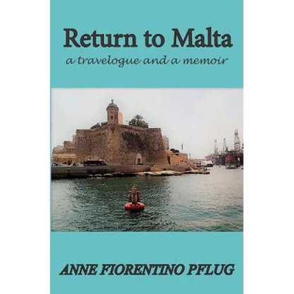 Return to Malta: a Travelogue, and a Memoir - Paperback