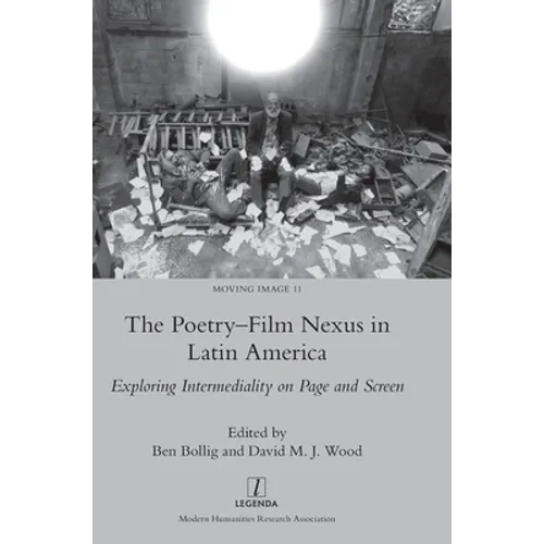 The Poetry-Film Nexus in Latin America: Exploring Intermediality on Page and Screen - Hardcover