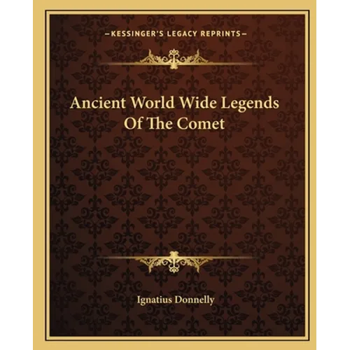 Ancient World Wide Legends Of The Comet - Paperback