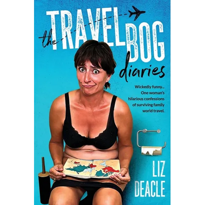 The Travel Bog Diaries: One Woman's hilarious confessions of surviving family travel - Paperback