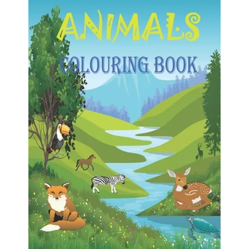 ANIMALS colouring book: ANIMALS colouring book: Colouring Books For Kids Awesome Animals: For Kids Aged 5+ - Paperback