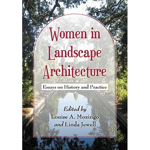 Women in Landscape Architecture: Essays on History and Practice - Paperback