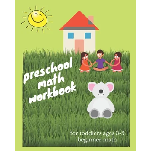 preschool math workbook for toddlers ages 3-5 beginner math: Beginner Math Preschool Learning Book with Number Tracing and Matching Activities for 3 T - Paperback