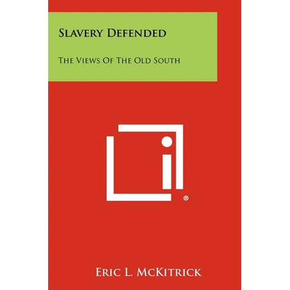 Slavery Defended: The Views of the Old South - Paperback
