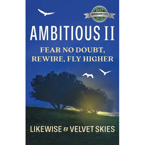 Ambitious II: Fear No Doubt, Rewire, Fly Higher - Paperback