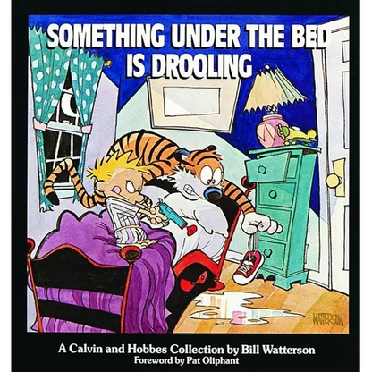 Something Under the Bed Is Drooling: A Calvin and Hobbes Collection Volume 2 - Paperback