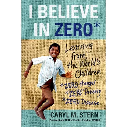 I Believe in Zero: Learning from the World's Children - Paperback