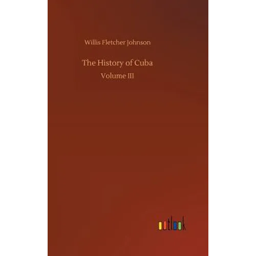 The History of Cuba - Hardcover