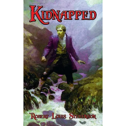Kidnapped: A Historical Adventure of the Scottish Highlands - Hardcover